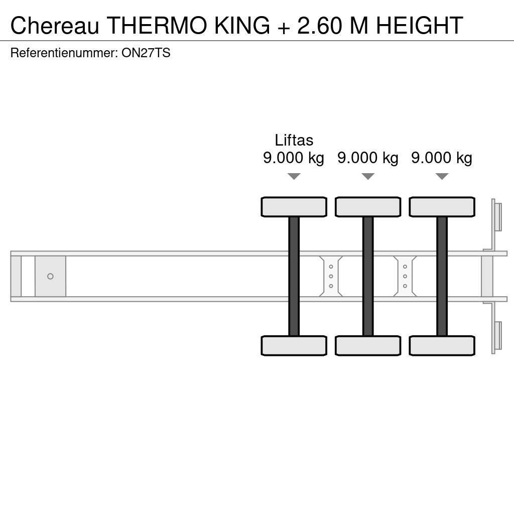 Chereau THERMO KING + 2.60 M HEIGHT Külmikpoolhaagised