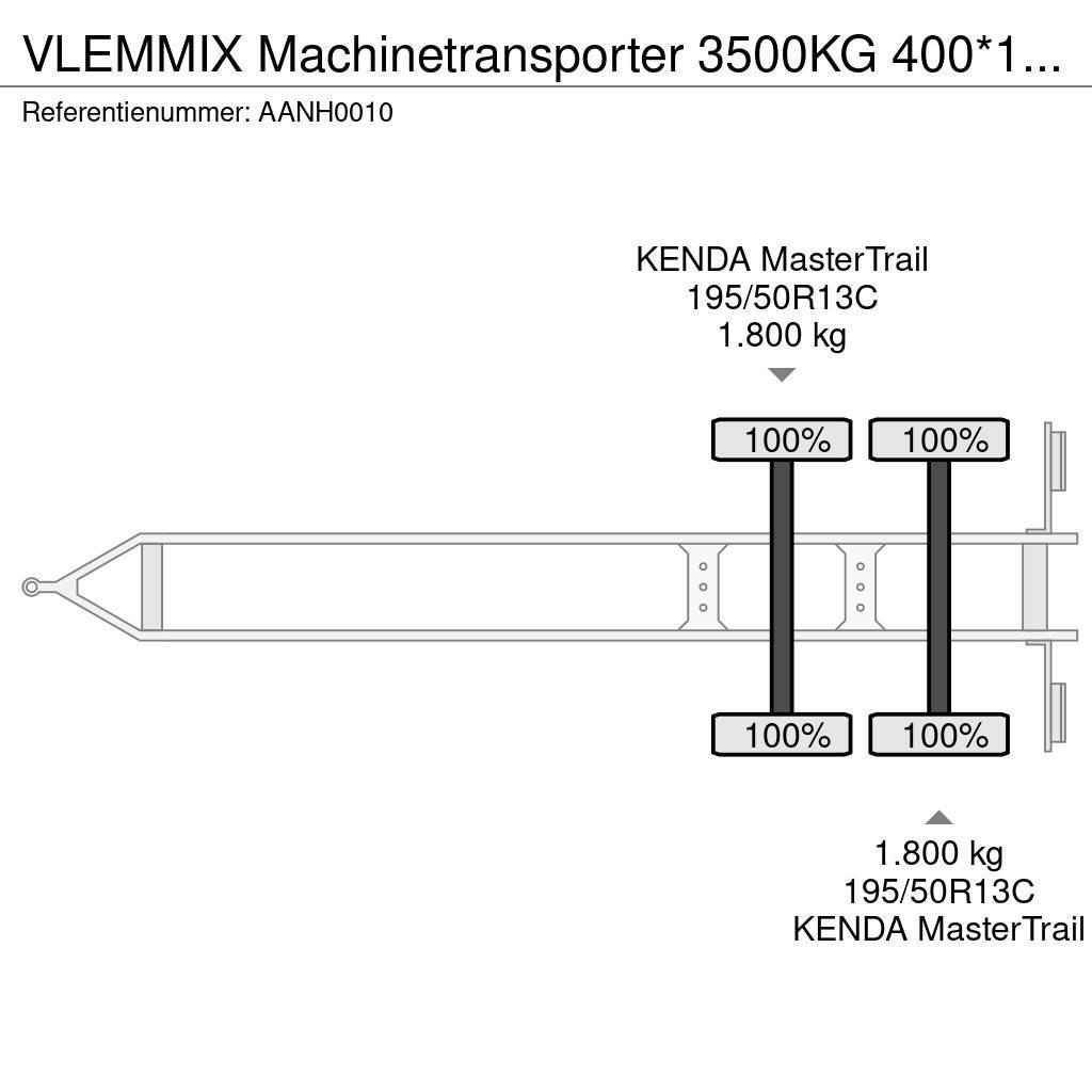  Vlemmix Machinetransporter 3500KG 400*180 2X AS 18 Madelhaagised
