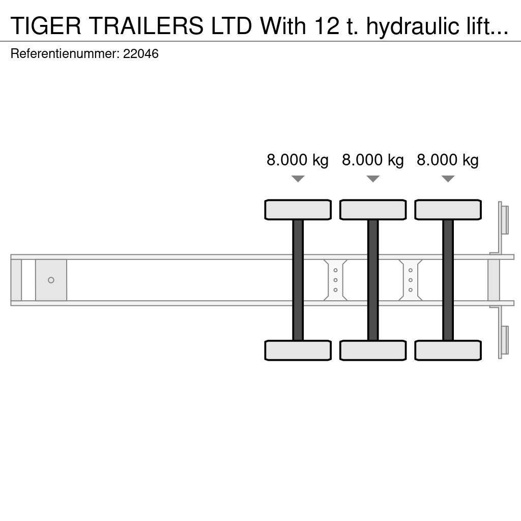 Tiger TRAILERS LTD With 12 t. hydraulic lifting deck for Tentpoolhaagised