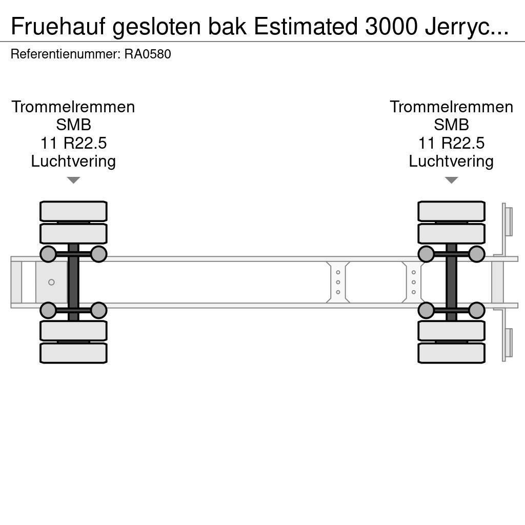 Fruehauf gesloten bak Estimated 3000 Jerrycans Furgoonpoolhaagised
